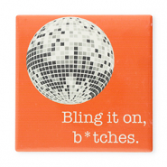 BY31&reg; Tegeltje met tekst "Bling it on, b*tches." Warm orange-white-grey
