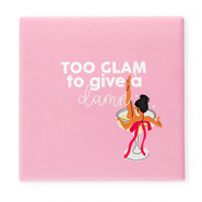BY31&reg; Tegeltje met tekst "Too glam to give a damn" Pink-white-red-black