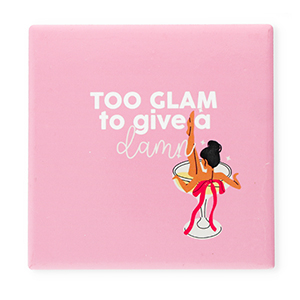BY31&reg; Tegeltje met tekst "Too glam to give a damn" Pink-white-red-black